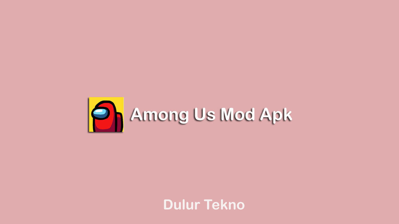 Among Us Mod Menu Apk 2020.9.9 Download All Unlocked Terbaru 2020
