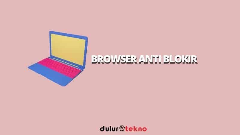 browser-anti-blokir