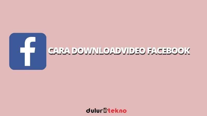 cara-download-video-facebook