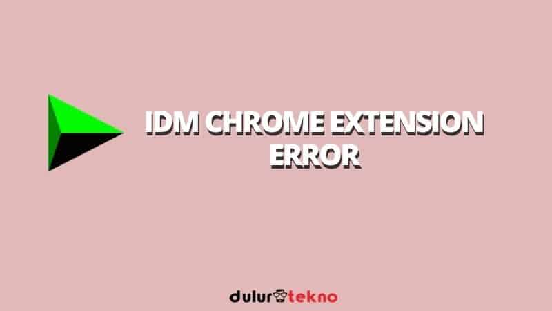 idm-chrome-extension-error